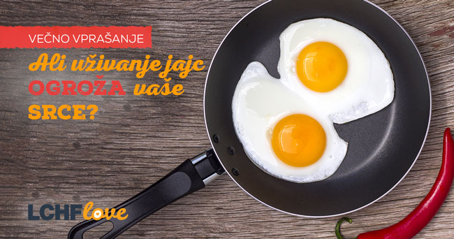 Jajca ne ogrožajo vašega srca
