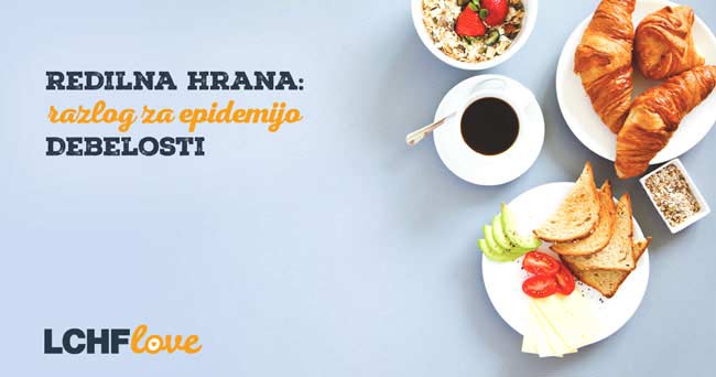 Redilna hrana: razlog za epidemijo debelosti