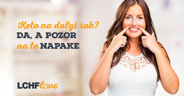 Napake pri dolgotrajnem keto / LCHF prehranjevanju