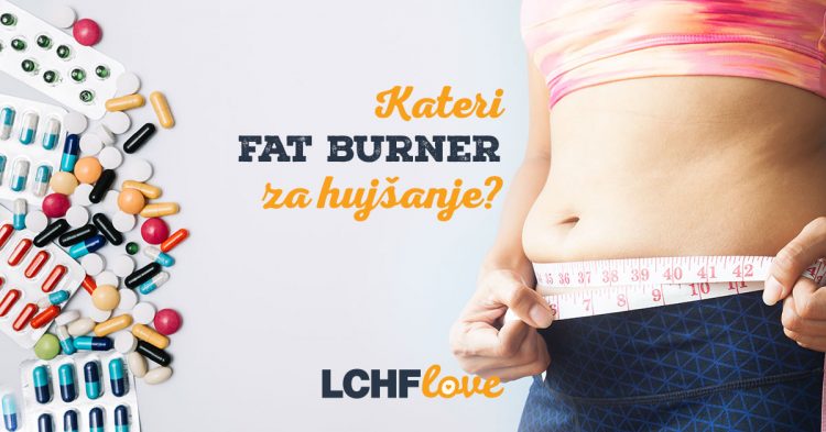 Kateri fat burner za hujšanje?